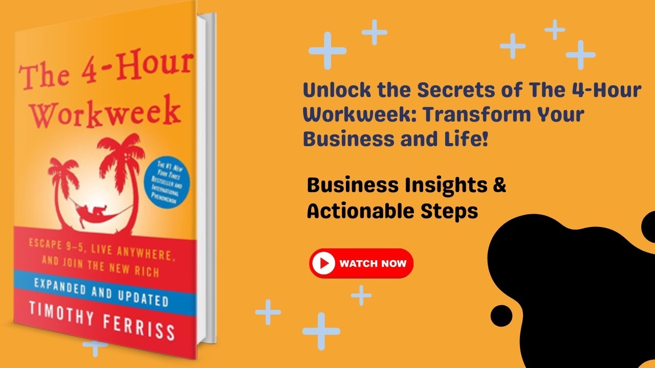 Mastering the 4-Hour Workweek: Actionable Insights for Business Success ft. Tim Ferriss