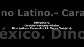 GenteDJ Dino Latino.- Caramelo (J.J. Flores Club Mix).