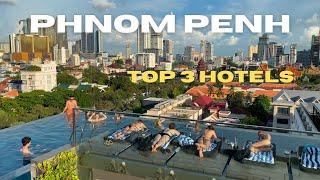 Top 3 Hotels in Phnom Penh | Where to Stay in Cambodia’s Capital 2025