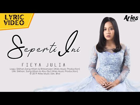 Fieya Julia - Seperti Ini (Official Lyric Video)