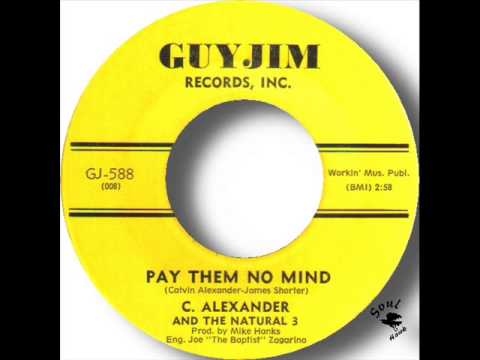 C  Alexander And The Natural 3   Pay Them No Mind