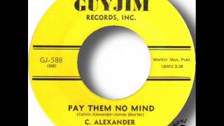 C  Alexander And The Natural 3   Pay Them No Mind