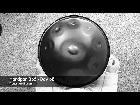 Handpan 365 - Day 68 (Trancy Meditation)