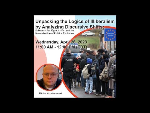 Unpacking the Logics of Illiberalism by Analyzing Discursive Shifts with Michał Krzyżanowski