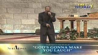 Bishop Noel Jones, God's Gonna Make You Laugh (2) - End of Sermon