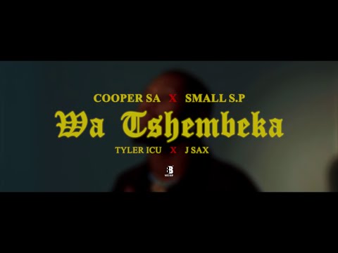 CooperSA  x Small S.P - Wa Tshembeka Ft Tyler ICU & Jay Sax (Visualizer)