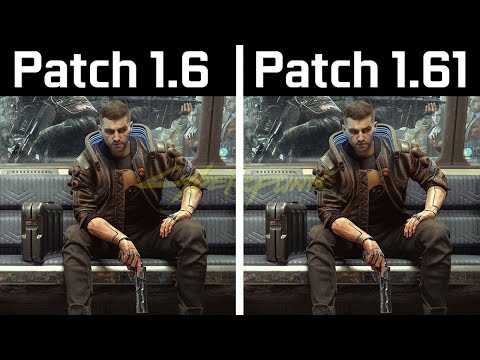 Cyberpunk 2077 - Patch 1.6 vs Patch 1.61
