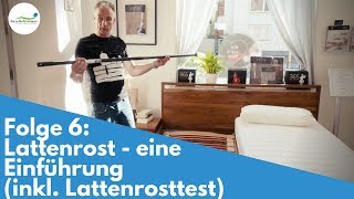 Lattenrost | Eine Einleitung (inkl. Lattenrosttest) | Folge 6