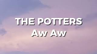 Download lagu The Potters - Aw Aw (Lirik) mp3 Download lagu The Potters - Aw Aw (Lirik) mp3