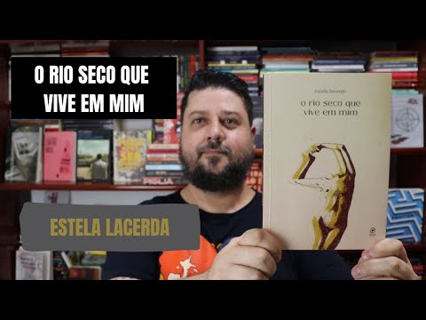 O RIO SECO QUE VIVE EM MIM - Estela Lacerda (Patu, 2021) - RESENHA
