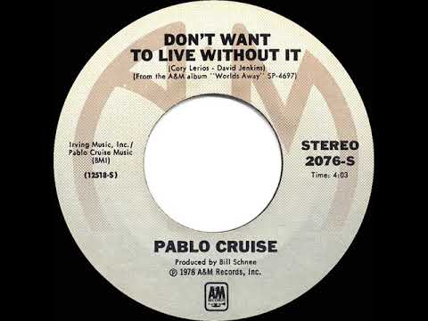 1978 HITS ARCHIVE: Don’t Want To Live Without It - Pablo Cruise (stereo 45 single version)