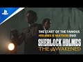 Sherlock Holmes The Awakened - Start of the Famous Duo Trailer | PS5 & PS4 Games