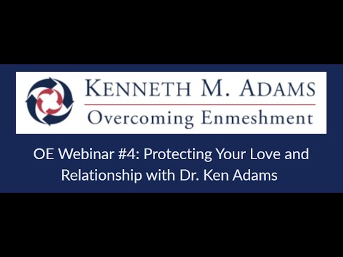 OE Webinar #4: Protecting Your Love/Relationship with Dr. Adams