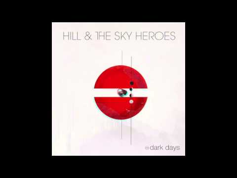 Hill & The Sky Heroes - 