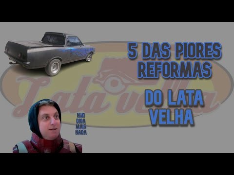 5 das PIORES REFORMAS do LATA VELHA !!