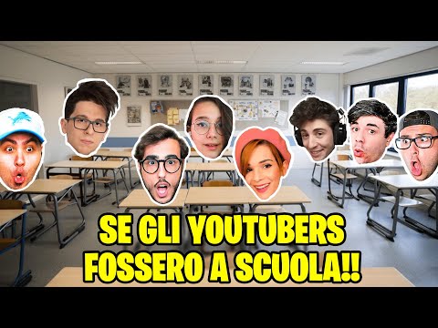 SE GLI YOUTUBERS FOSSERO A SCUOLA!!