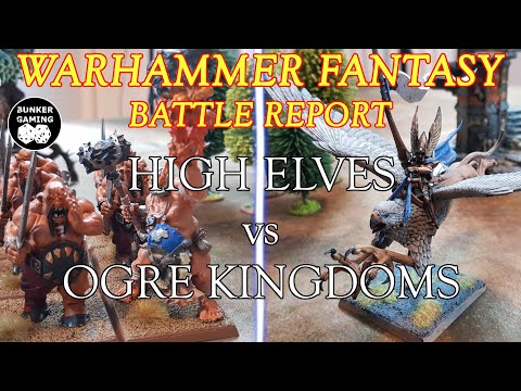 WARHAMMER 8th ed BATTLE REPORT: High Elves vs Ogre Kingdoms