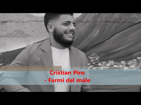 Cristian Piro - Farmi del male (Official audio)