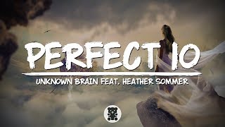 Unknown Brain - Perfect 10 (Lyrics Video) (feat. Heather Sommer)