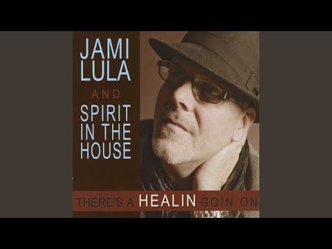 There's a Healin Goin On