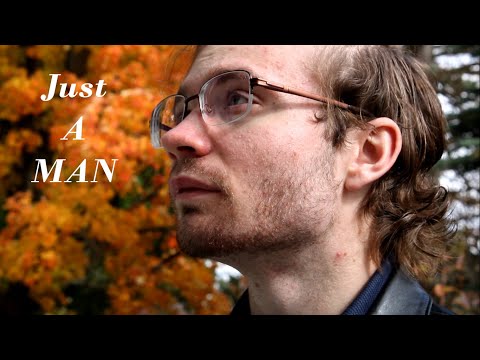 Just a Man Official Music Video