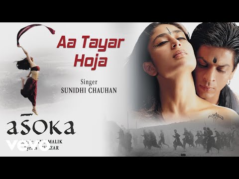 Aa Tayar Hoja - Audio Song | Asoka | Shah Rukh Khan,Kareena | Sunidhi Chauhan | Gulzar