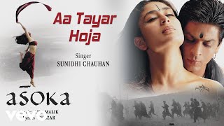 Aa Tayar Hoja Best Audio Song - AsokaShah Rukh Kha