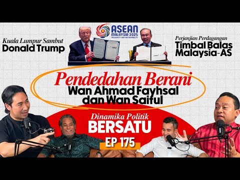 EP175 | Lawatan Rasmi Presiden AS, Perjanjian Timbal Balas Malaysia–AS, Perpecahan Dalaman BERSATU
