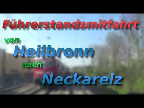 Führerstandsmitfahrt von Heilbronn nach Neckarelz