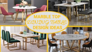 Modern Marble Top Dining Table Design Ideas| Dining Table Design Trends 2022