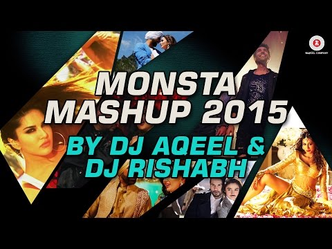 Monsta Mashup | Best of Bollywood 2015 | DJ Aqeel & DJ Rishabh