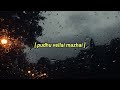 Pudhu Vellai Mazhai Slowed Reverb W Rain