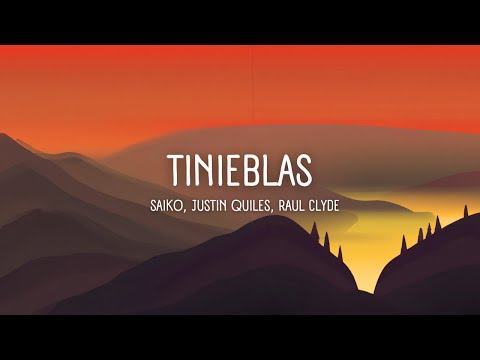 Saiko, Justil Quiles, Raul Clyde - Tinieblas (Letra/Lyrics)