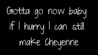 George Strait - I Can Still Make Cheyenne (with lyrics)