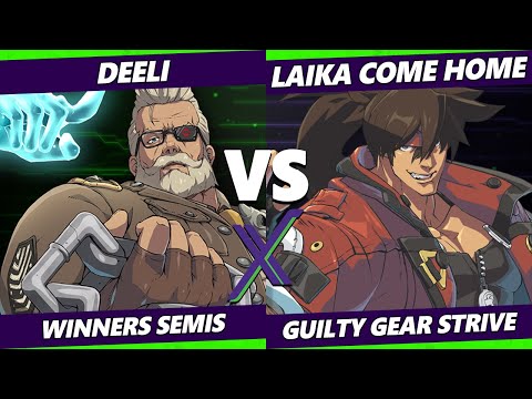 F@X 460 Winners Semis - Deeli (Goldlewis) Vs. Laika Come Home (Sol) Guilty Gear Strive