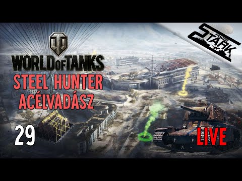 World Of Tanks - 29.Rész (Újra Acélvadász, Új Pályával /4 win)  - Stark LIVE