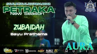 Download lagu Zubaidah - Bayu Prathama - Aura Music Live Petraka 2025 New Season mp3