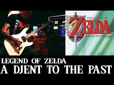 Legend Of Zelda: A Djent To The Past (A Link To The Past Djent & Metal Medley)