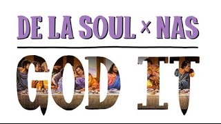 De La Soul Ft. Nas - God It