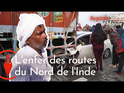Nord de l'Inde : 11% des accidents mondiaux sur ses routes | Routes Dangereuses | Documentaire HD