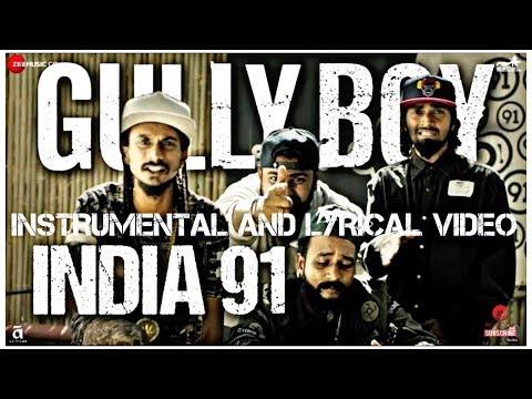 India 91 Instrumental and Lyrical video | Gully Boy | INSTRUMENTAL MANIA