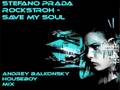 Stefano Prada ft. Rockstroh -Save My Soul (Electro ...