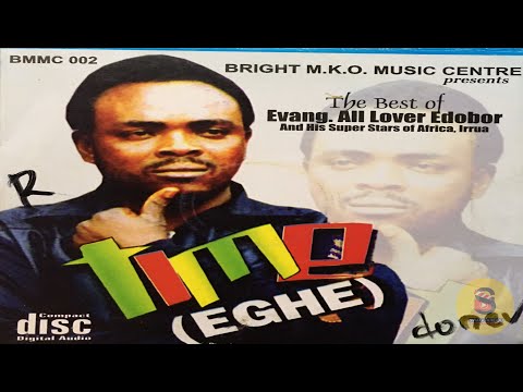 ESAN MUSIC ALLOVER EDOBOR TIME- EGHE FULL ABLUM