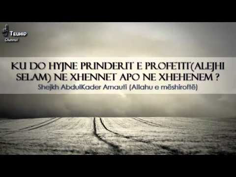 Fetwa:Ku do hyjnë prinderit e Profetit në xhennet apo në xhehenem?-Shejkh AbdulKader Arnauti