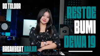 Download lagu BREAKBEAT BAILAR | RESTOE BUMI | REMIX DJ TELOOR  mp3