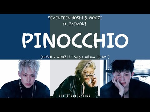 [LYRICS/가사] SEVENTEEN (세븐틴) HOSHI X WOOZI (ft. So!YoON!) - PINOCCHIO [1st Single Album 'BEAM']