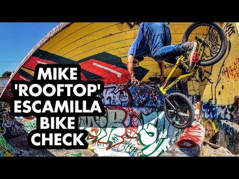 Mike 'Rooftop' Escamilla Bike Check