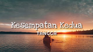 Download lagu Tangga - Kesempatan Kedua (Lyric) mp3