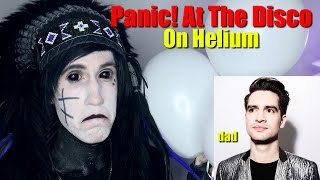 Singing Panic! At The Disco WITH HELIUM