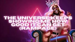 Download lagu THE UNIVERSE KEEPS SHOWING ME HOW GOOD IT CAN GET (RAMPAGE) mp3